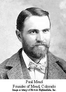 Paul Mead Founder of Mead, CO